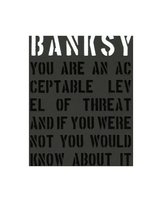 Banksy - You Are An Acceptable Level Of Threat